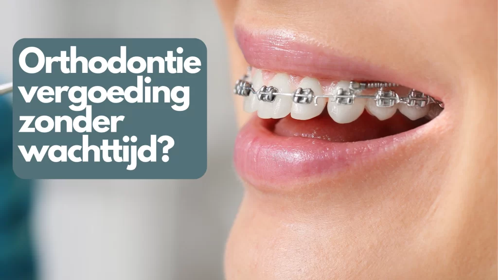 Orthodontie vergoeding 2026